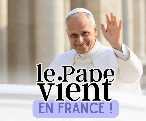 Devenir bénévole - Le pape Léon XIV en France
