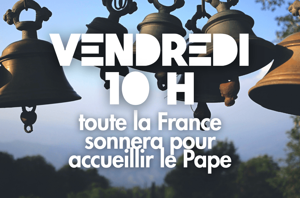 Cloches pour le Pape dans toute la France